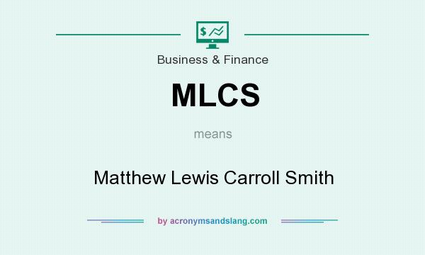 What does MLCS mean? It stands for Matthew Lewis Carroll Smith