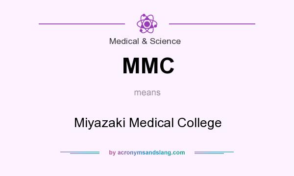 What does MMC mean? It stands for Miyazaki Medical College