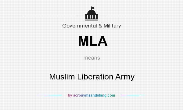 What does MLA mean? It stands for Muslim Liberation Army