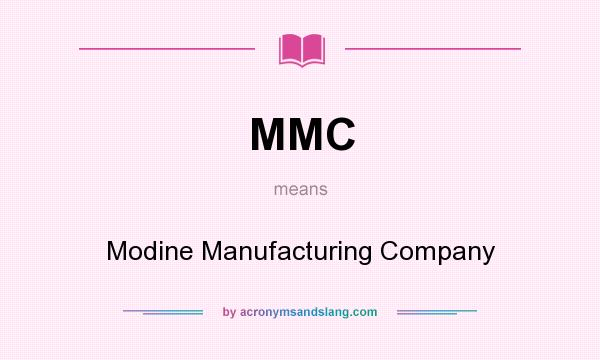 What does MMC mean? It stands for Modine Manufacturing Company