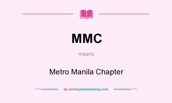 What does MMC mean? It stands for Metro Manila Chapter