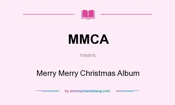 What does MMCA mean? It stands for Merry Merry Christmas Album