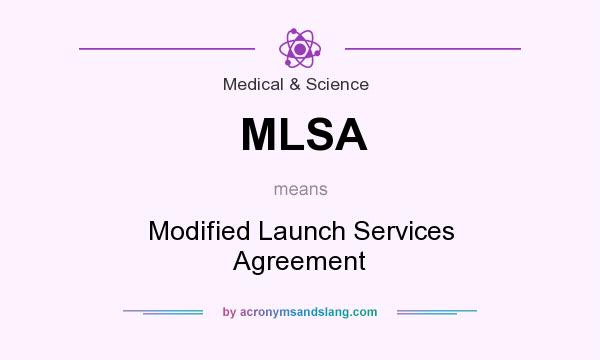 What does MLSA mean? It stands for Modified Launch Services Agreement