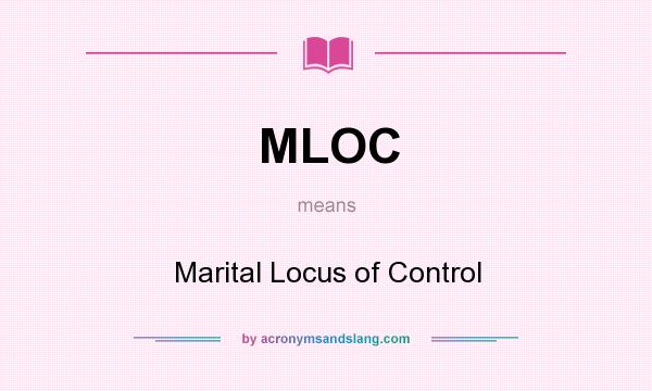 What does MLOC mean? It stands for Marital Locus of Control