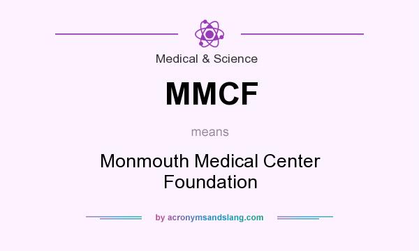 What does MMCF mean? It stands for Monmouth Medical Center Foundation