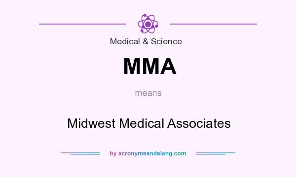 What does MMA mean? It stands for Midwest Medical Associates