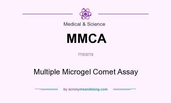 What does MMCA mean? It stands for Multiple Microgel Comet Assay
