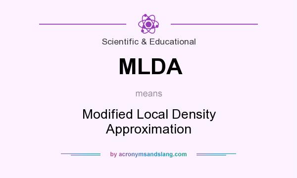 What does MLDA mean? It stands for Modified Local Density Approximation