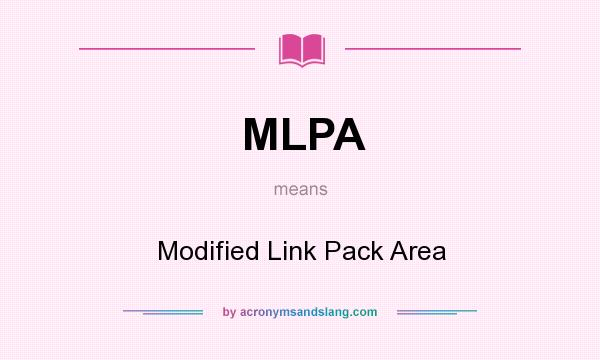What does MLPA mean? It stands for Modified Link Pack Area