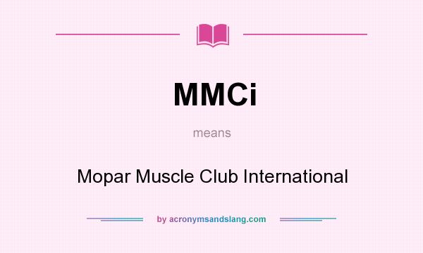What does MMCi mean? It stands for Mopar Muscle Club International