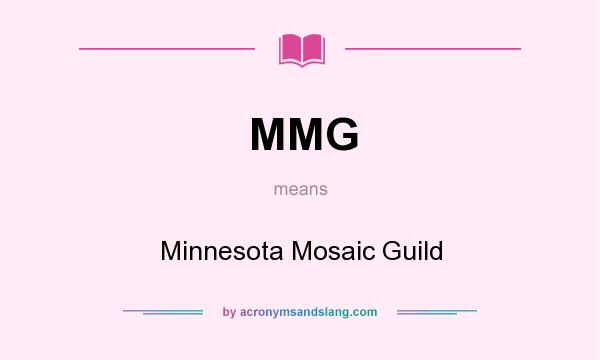 What does MMG mean? It stands for Minnesota Mosaic Guild