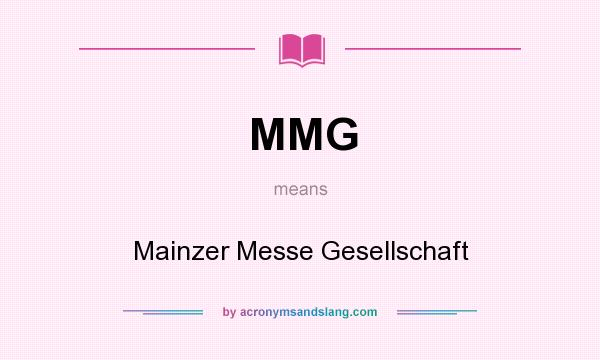 What does MMG mean? It stands for Mainzer Messe Gesellschaft