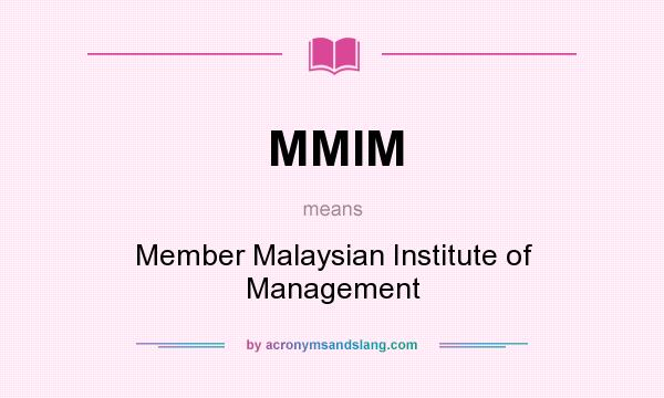 What does MMIM mean? It stands for Member Malaysian Institute of Management
