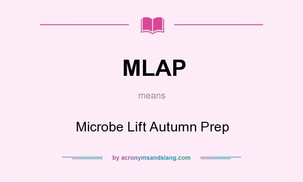 What does MLAP mean? It stands for Microbe Lift Autumn Prep