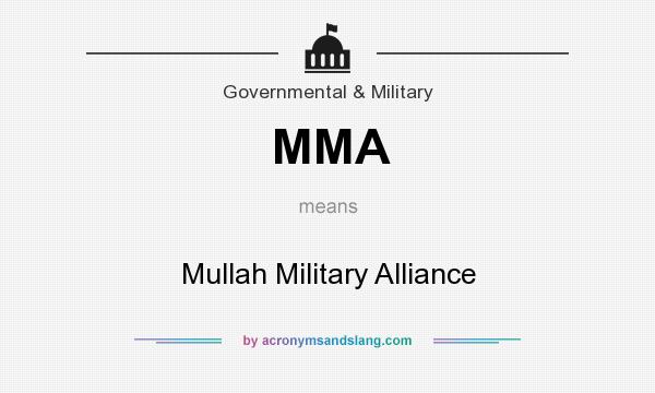 What does MMA mean? It stands for Mullah Military Alliance