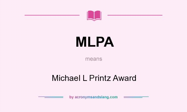 What does MLPA mean? It stands for Michael L Printz Award