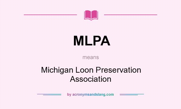 What does MLPA mean? It stands for Michigan Loon Preservation Association