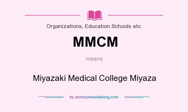 What does MMCM mean? It stands for Miyazaki Medical College Miyaza