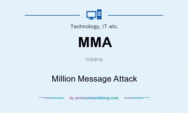 What does MMA mean? It stands for Million Message Attack