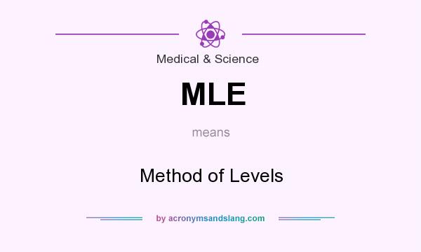 What does MLE mean? It stands for Method of Levels