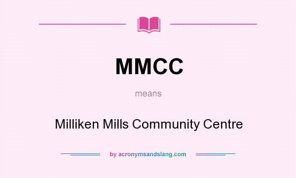 What does MMCC mean? It stands for Milliken Mills Community Centre