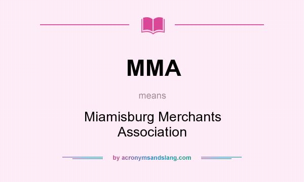 What does MMA mean? It stands for Miamisburg Merchants Association
