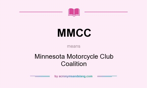 What does MMCC mean? It stands for Minnesota Motorcycle Club Coalition