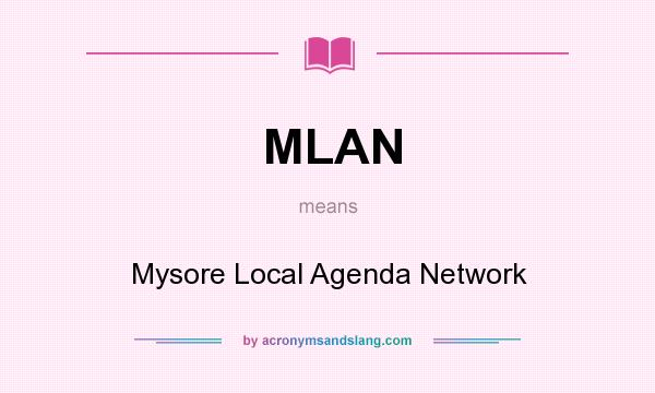 What does MLAN mean? It stands for Mysore Local Agenda Network