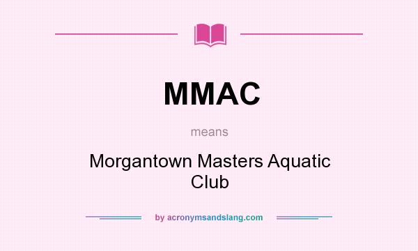 What does MMAC mean? It stands for Morgantown Masters Aquatic Club
