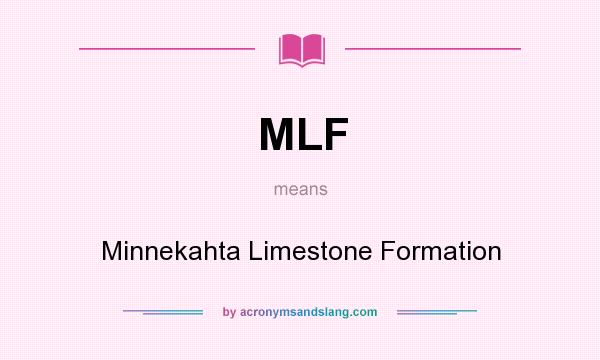 What does MLF mean? It stands for Minnekahta Limestone Formation