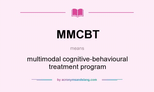 What does MMCBT mean? It stands for multimodal cognitive-behavioural treatment program