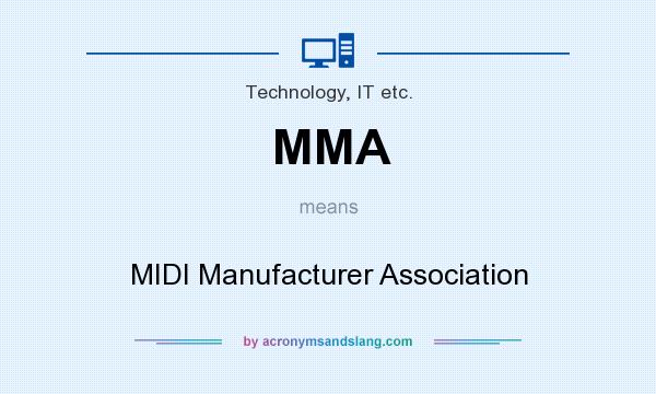 What does MMA mean? It stands for MIDI Manufacturer Association
