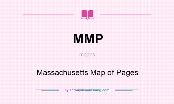 What does MMP mean? It stands for Massachusetts Map of Pages