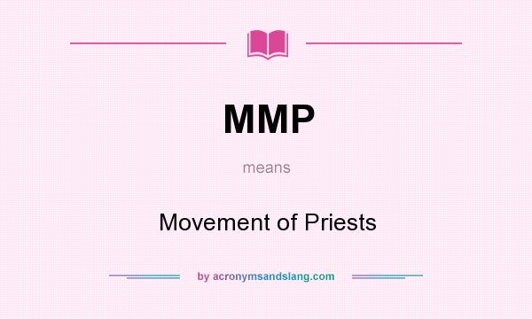 What does MMP mean? It stands for Movement of Priests