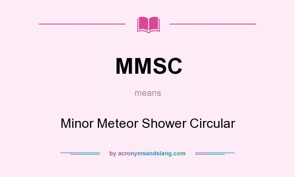 What does MMSC mean? It stands for Minor Meteor Shower Circular