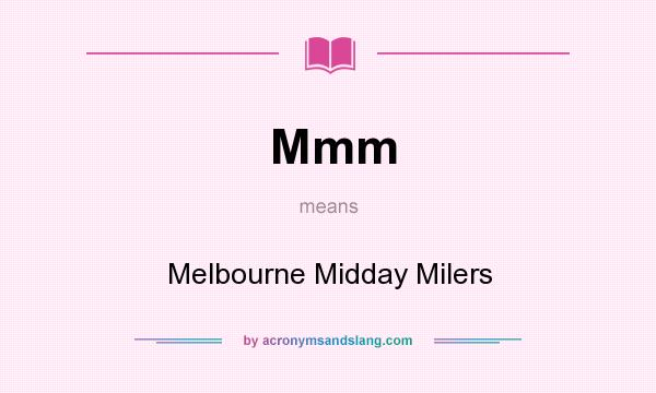 What does Mmm mean? It stands for Melbourne Midday Milers
