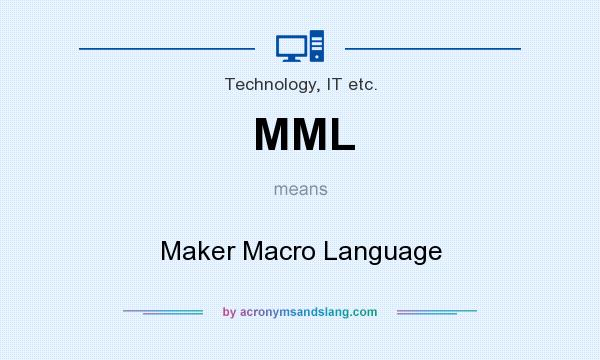 What does MML mean? It stands for Maker Macro Language