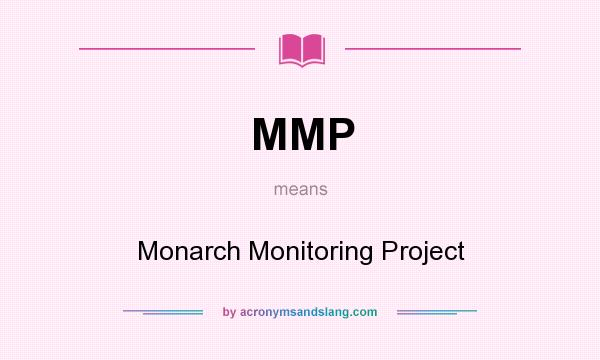 What does MMP mean? It stands for Monarch Monitoring Project