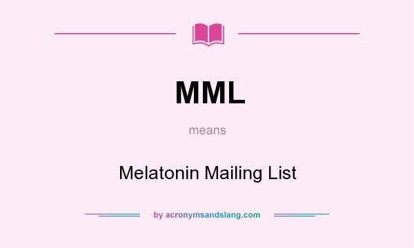 What does MML mean? It stands for Melatonin Mailing List