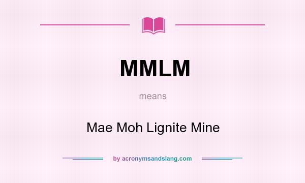 What does MMLM mean? It stands for Mae Moh Lignite Mine
