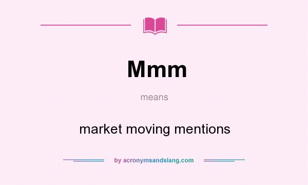 What does Mmm mean? It stands for market moving mentions