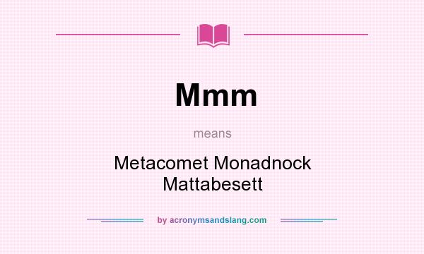 What does Mmm mean? It stands for Metacomet Monadnock Mattabesett