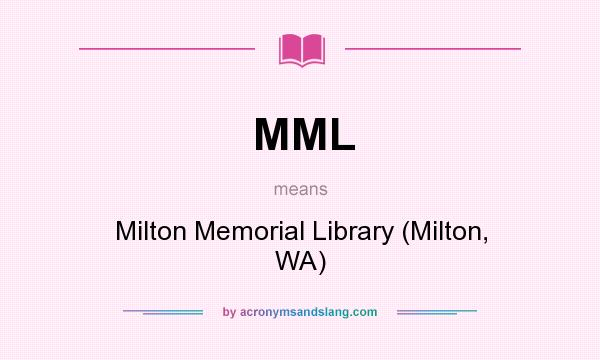 What does MML mean? It stands for Milton Memorial Library (Milton, WA)