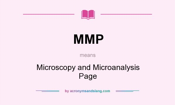 What does MMP mean? It stands for Microscopy and Microanalysis Page