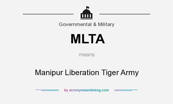 What does MLTA mean? It stands for Manipur Liberation Tiger Army