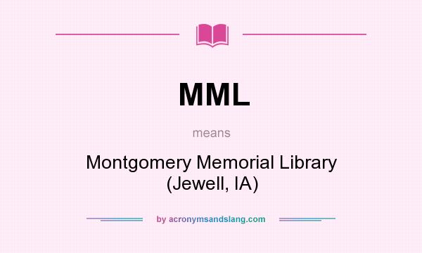 What does MML mean? It stands for Montgomery Memorial Library (Jewell, IA)