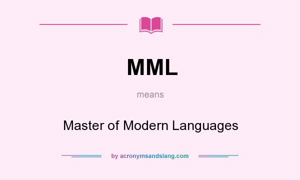 What does MML mean? It stands for Master of Modern Languages
