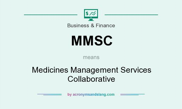What does MMSC mean? It stands for Medicines Management Services Collaborative
