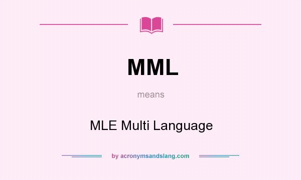 What does MML mean? It stands for MLE Multi Language