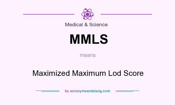What does MMLS mean? It stands for Maximized Maximum Lod Score